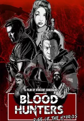Blood Hunters Rise of the Hybrids (2019) ดูหนังออนไลน์ HD