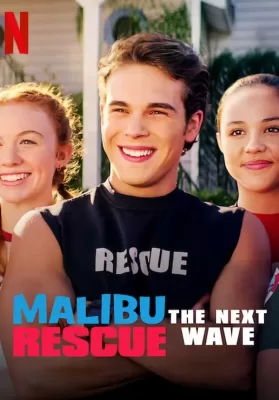 Malibu Rescue The Next Wave (2020) ทีมกู้ภัยมาลิบู คลื่นลูกใหม่ ดูหนังออนไลน์ HD