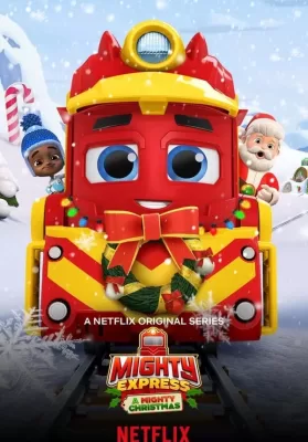 Mighty Express A Mighty Christmas (2020) ไมตี้ เอ็กซ์เพรส ไมตี้ คริสต์มาส | Netflix ดูหนังออนไลน์ HD