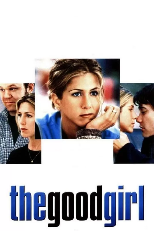 The Good Girl (2002) กู๊ดเกิร์ล ผู้หญิงหวามรัก ดูหนังออนไลน์ HD