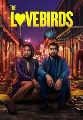 The Lovebirds (2020) เดอะ เลิฟเบิร์ดส์ ดูหนังออนไลน์ HD