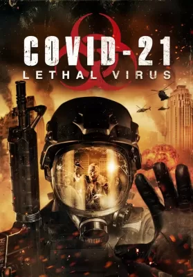 COVID-21 Lethal Virus (2021) ไวรัสมรณะ ล่าล้างโลก ดูหนังออนไลน์ HD