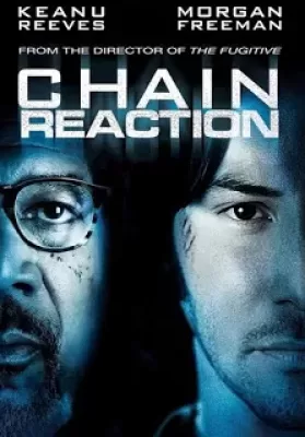 Chain Reaction (1996) เร็วพลิกนรก ดูหนังออนไลน์ HD
