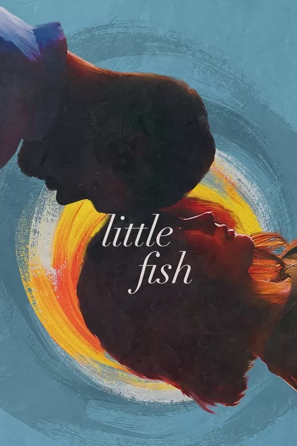 Little Fish (2020) ดูหนังออนไลน์ HD