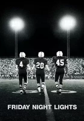 Friday Night Lights (2004) เส้นทางสู่ฝัน วันแห่งชัยชนะ ดูหนังออนไลน์ HD