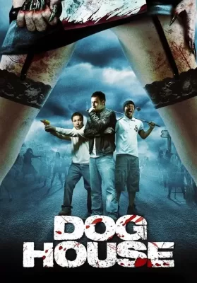 Doghouse (2009) บรรยายไทย ดูหนังออนไลน์ HD