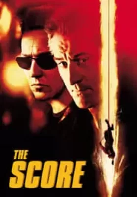 The Score (2001) ผ่ารหัสปล้นเหนือเมฆ ดูหนังออนไลน์ HD