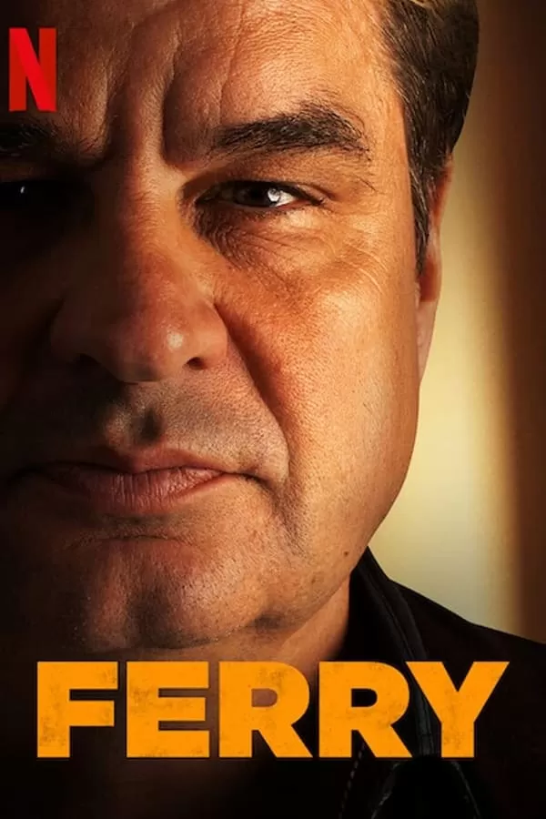 Ferry (2021) แฟร์รี่ เจ้าพ่อผงาด (Netflix) ดูหนังออนไลน์ HD