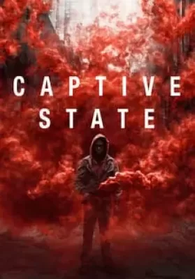 Captive State (2019) สงครามปฏิวัติทวงโลก ดูหนังออนไลน์ HD