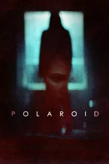 Polaroid (2019) โพลารอยด์ ถ่ายติดตาย ดูหนังออนไลน์ HD