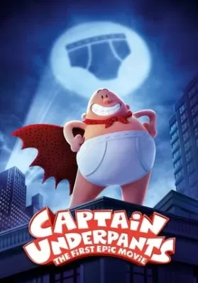 Captain Underpants The First Epic Movie (2017) กัปตันกางเกงใน เดอะ มูฟวี่ ดูหนังออนไลน์ HD