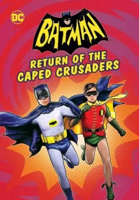 Batman Return of the Caped Crusaders (2016) แบทแมน การกลับมาของมนุษย์ค้างคาว ดูหนังออนไลน์ HD