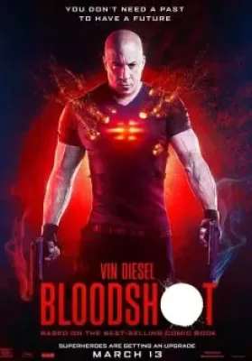Bloodshot (2020) จักรกลเลือดดุ ดูหนังออนไลน์ HD