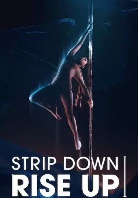 Strip Down Rise Up (2021) พลังหญิงกล้าแก้ ดูหนังออนไลน์ HD