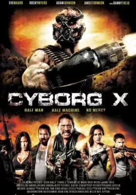 Cyborg X (2016) ไซบอร์ก X สงครามถล่มทัพจักรกล ดูหนังออนไลน์ HD