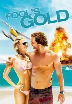 Fool’s Gold (2008) ตามล่าตามรัก ขุมทรัพย์มหาภัย ดูหนังออนไลน์ HD