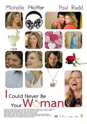 I Could Never Be Your Woman (2007) รักครั้งใหม่ หัวใจแอ๊บแบ๊ว ดูหนังออนไลน์ HD