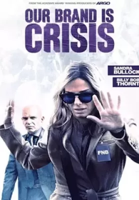 Our Brand Is Crisis (2015) สู้ไม่ถอย ทีมสอยตำแหน่งประธานาธิบดี ดูหนังออนไลน์ HD