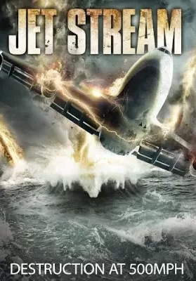 Jet Stream (2013) พลังพายุมหากาฬ ดูหนังออนไลน์ HD