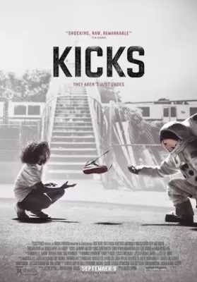 Kicks (2016) รองเท้า/อาชญากรรม/ความรุนแรง [ซับไทย] ดูหนังออนไลน์ HD