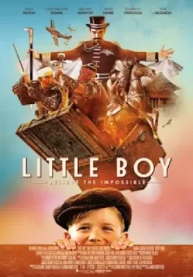 Little Boy (2015) มหัศจรรย์ พลังฝันบันลือโลก ดูหนังออนไลน์ HD