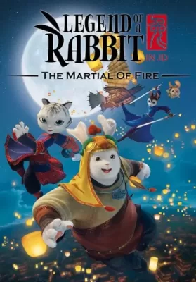 Legend of a Rabbit Martial Art of Fire (2015) กระต่ายกังฟู จอมยุทธขนปุย ดูหนังออนไลน์ HD