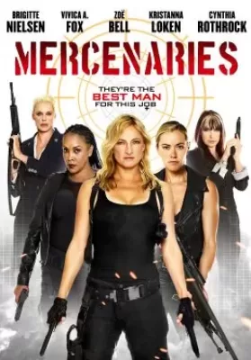 Mercenaries (2014) โคตรพยัคฆ์สาว ทีมมหากาฬ ดูหนังออนไลน์ HD