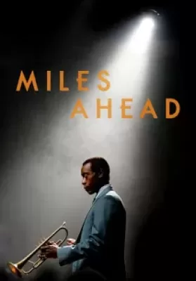 Miles Ahead (2015) นักดนตรีแจ๊สของอเมริกา ไมล์ส เดวิส ดูหนังออนไลน์ HD