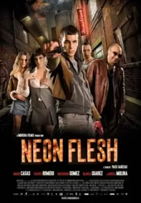 Neon Flesh (2010) แสบ!! แบบมาเฟีย ดูหนังออนไลน์ HD