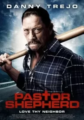 Pastor Shepherd (2010) พลิกฝันเมื่อวันวาน ดูหนังออนไลน์ HD