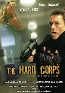 The Hard Corps (2006) หน่วยชนนรกเฉพาะกิจ ดูหนังออนไลน์ HD
