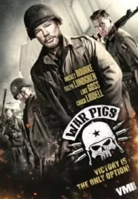 War Pigs (2015) พลระห่ำพันธุ์ลุยแหลก ดูหนังออนไลน์ HD
