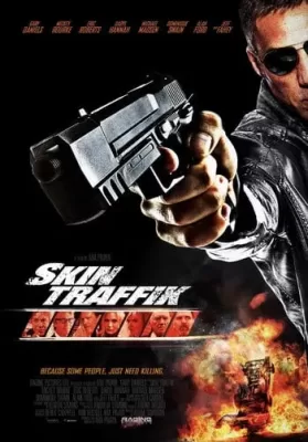 Skin Traffik (2015) โคตรนักฆ่ามหากาฬ ดูหนังออนไลน์ HD