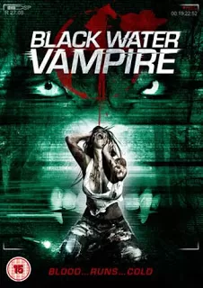 The Black Water Vampire (2014) เมืองหลอน พันธุ์อมตะ ดูหนังออนไลน์ HD