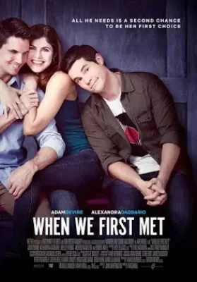 When We First Met (2018) เมื่อเราพบกันครั้งแรก (ซับไทย) ดูหนังออนไลน์ HD