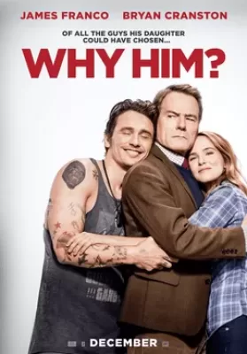 Why Him (2016) ทำไมต้องคนนี้ ดูหนังออนไลน์ HD