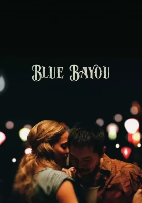 Blue Bayou (2021) บรรยายไทย ดูหนังออนไลน์ HD