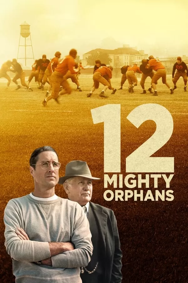 12 Mighty Orphans (2021) 12 ผู้เกรียงไกรแห่งไมตี้ไมต์ส ดูหนังออนไลน์ HD