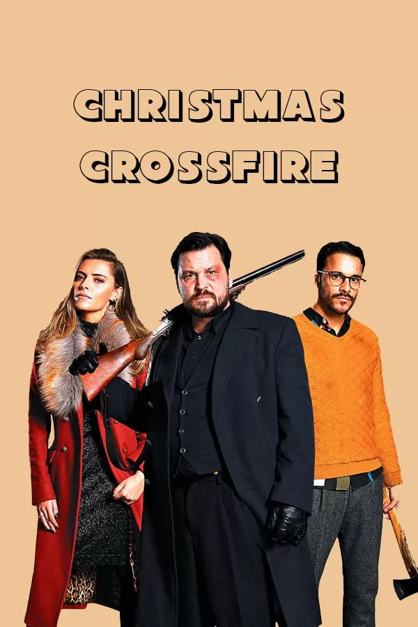 Christmas Crossfire (2020) คริสต์มาสระห่ำ | Netflix ดูหนังออนไลน์ HD