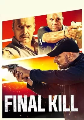 Final Kill (2020) ฆ่าครั้งสุดท้าย ดูหนังออนไลน์ HD