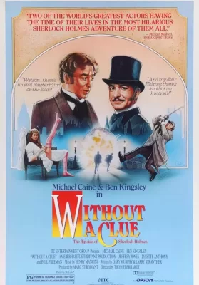 Without a Clue (1988) เชอร์ล็อค โฮล์มส์ ภาคหมอวัตสันยอดนักสืบ ดูหนังออนไลน์ HD