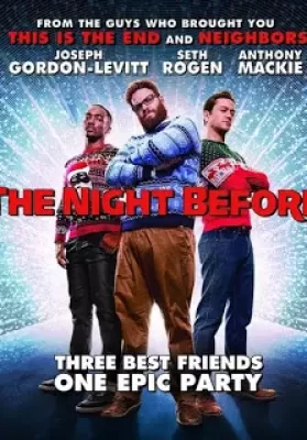 The Night Before (2015) แก๊งเพี้ยนเกรียนข้ามคืน ดูหนังออนไลน์ HD