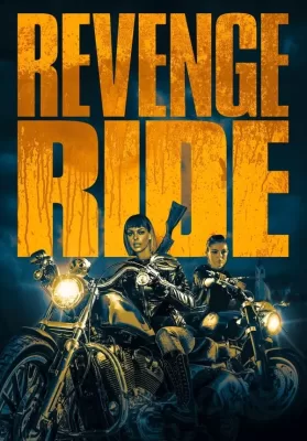 Revenge Ride (2020) ดูหนังออนไลน์ HD
