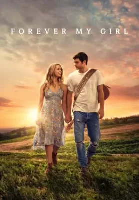 Forever My Girl (2018) เพลงจากใจ หัวใจไม่เคยลืมเธอ ดูหนังออนไลน์ HD