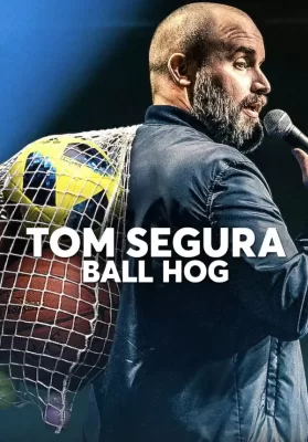 Tom Segura Ball Hog (2020) ดูหนังออนไลน์ HD