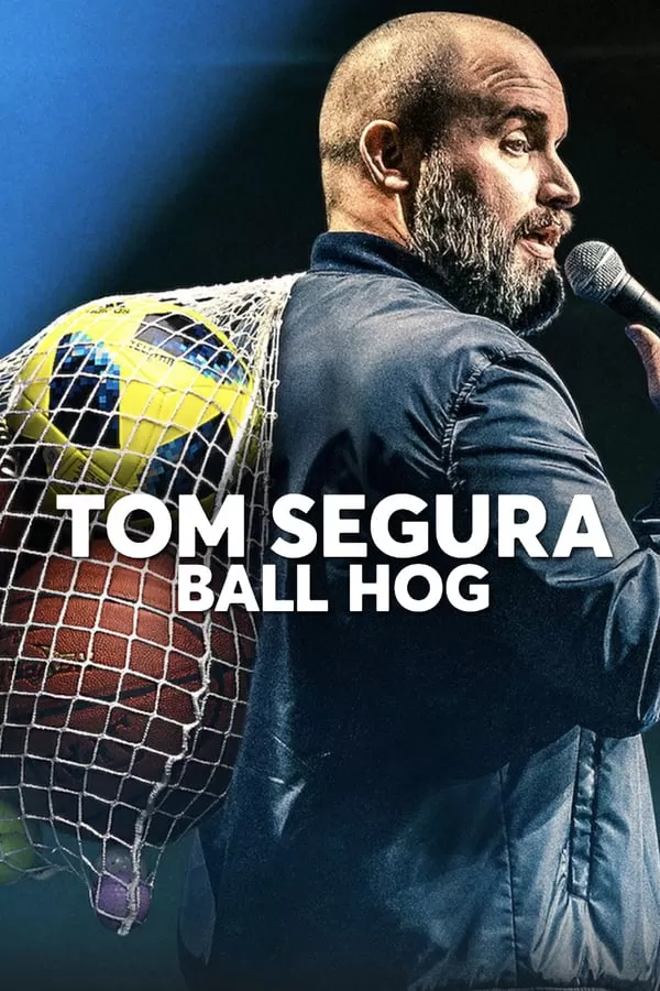 Tom Segura Ball Hog (2020) ดูหนังออนไลน์ HD