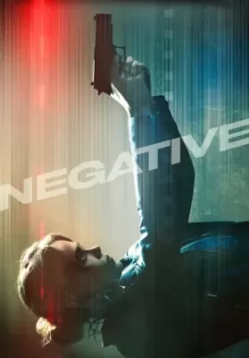 Negative (2017) โคตรสวยระห่ำล่าข้ามเมือง ดูหนังออนไลน์ HD
