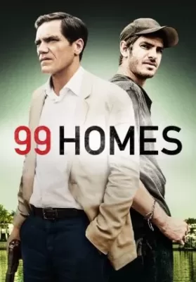 99 Homes (2014) เล่ห์กลคนยึดบ้าน ดูหนังออนไลน์ HD