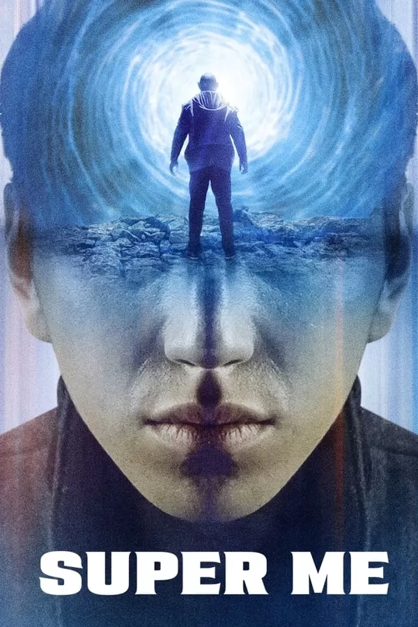 Super Me (2021) ยอดมนุษย์สุดโต่ง ดูหนังออนไลน์ HD