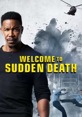 Welcome to Sudden Death (2020) ฝ่าวิกฤตนาทีเป็นนาทีตาย ดูหนังออนไลน์ HD